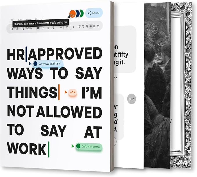 HR Approved Ways to Say Things I'm Not Allowed to Say at Work