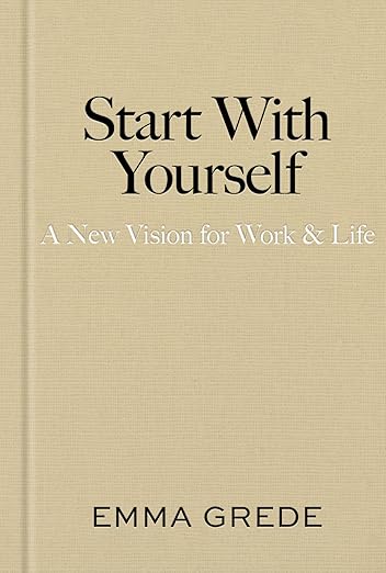Start With Yourself: A New Vision for Work & Life product photo